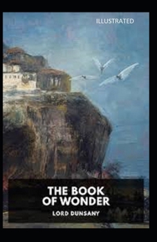 Paperback The Book of Wonder Illustrated Book