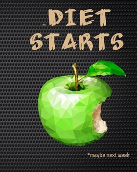 Paperback Diet Starts: Notebook and Planner - 5 Day Diet Food Planner - Meal Tracker Book