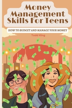 Paperback Money Management Skills Of Teens: How To Budget And Manage Your Money [Large Print] Book