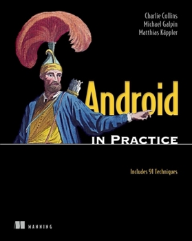 Paperback Android in Practice: Includes 91 Techniques Book