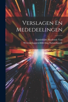 Paperback Verslagen En Mededeelingen [Dutch] Book