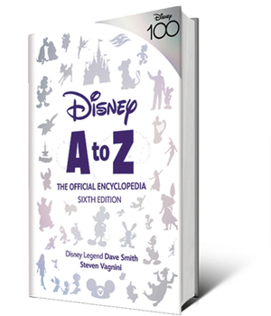 Hardcover Disney A to Z: The Official Encyclopedia, Sixth Edition Book