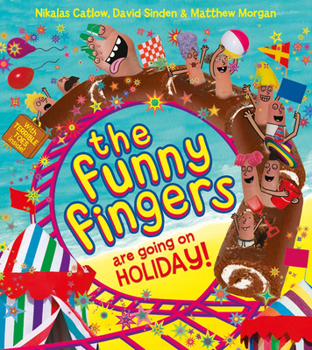 Paperback The Funny Fingers Are Going on Holiday Book