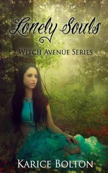 Paperback The Witch Avenue Series: Lonely Souls: Witch Avenue Series #1 Book