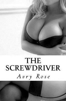 Paperback The Screwdriver: An Erotic Short Story Book