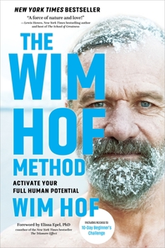 Paperback The Wim Hof Method: Activate Your Full Human Potential Book