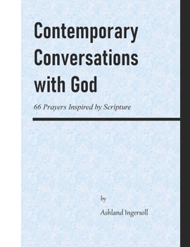 Paperback Contemporary Conversations with God: 66 Prayers Inspired by Scripture Book