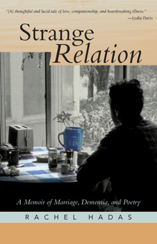 Paperback Strange Relation: A Memoir of Marriage, Dementia, and Poetry Book