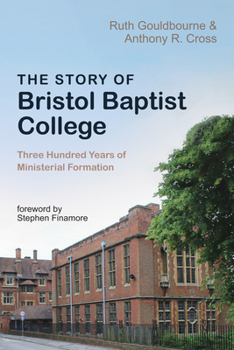 Hardcover The Story of Bristol Baptist College Book