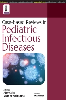 Paperback Case-Based Reviews in Pediatric Infectious Diseases Book