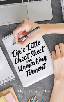 Hardcover Life's Little Cheat Sheet and Unmasking Torment: the emotional parasite Book