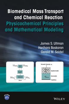 Hardcover Biomedical Mass Transport and Chemical Reaction: Physicochemical Principles and Mathematical Modeling Book