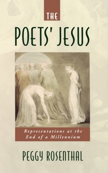 Hardcover The Poets' Jesus: Representations at the End of the Millennium Book