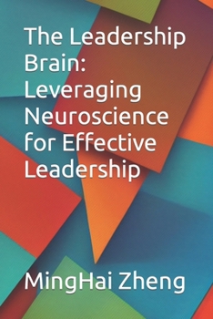 Paperback The Leadership Brain: Leveraging Neuroscience for Effective Leadership Book