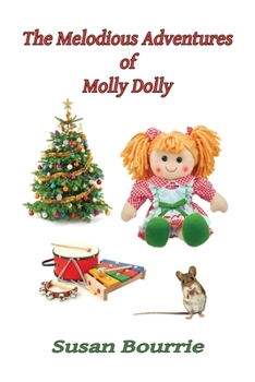 Paperback The Melodious Adventures of Molly Dolly Book