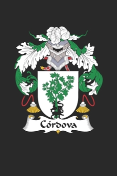 Paperback Cordova: Cordova Coat of Arms and Family Crest Notebook Journal (6 x 9 - 100 pages) Book