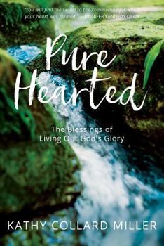 Paperback Pure-Hearted: The Blessings of Living Out God's Glory Book