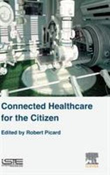 Hardcover Connected Healthcare for the Citizen Book