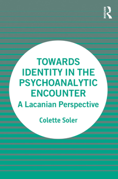Paperback Towards Identity in the Psychoanalytic Encounter: A Lacanian Perspective Book