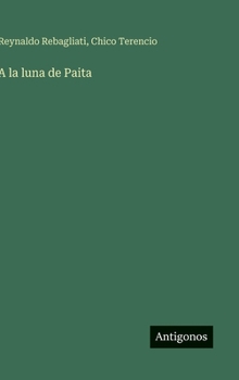 Hardcover A la luna de Paita [Spanish] Book