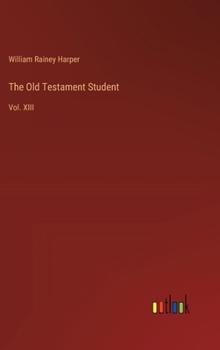 Hardcover The Old Testament Student: Vol. XIII Book