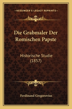 Die Grabdenkmaler Der Papste
