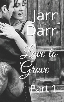 Paperback Love to Grove: Part 1 Book