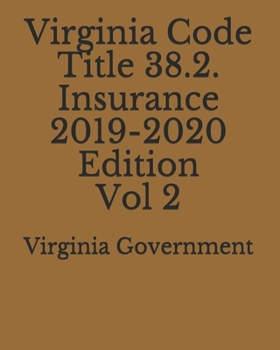 Paperback Virginia Code Title 38.2. Insurance 2019-2020 Edition Vol 2 Book