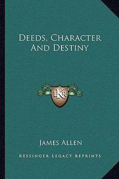 Paperback Deeds, Character And Destiny Book