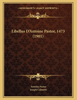Paperback Libellus D'Antoine Pastor, 1473 (1901) [French] Book
