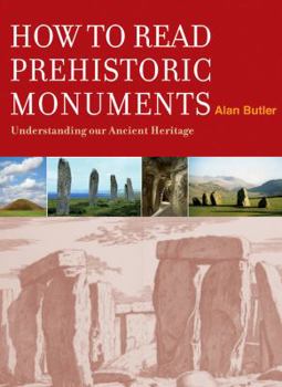 Hardcover How to Read Prehistoric Monuments: Understanding Our Ancient Heritage Book