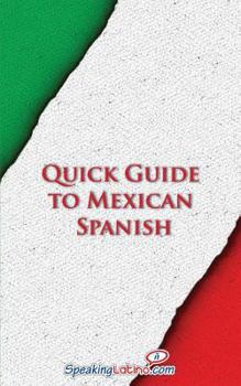 Paperback Quick Guide to Mexican Spanish Book