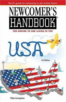 Paperback Newcomer's Handbook For Moving To And Living In The Usa (Newcomer's Handbooks) Book