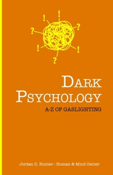 Paperback Dark Psychology: A - Z of Gaslighting Book