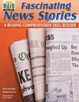 Paperback Fascinating News Stories: A Reading Comprehension Skill Builder Book