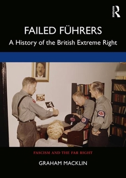 Paperback Failed Führers: A History of Britain's Extreme Right Book