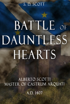 BATTLE OF DAUNTLESS HEARTS: ALBERTO SCOTTI - MASTER OF CASTRUM ARQUATI