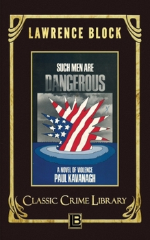 Such Men Are Dangerous - Book #1 of the Paul Kavanagh