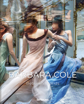Hardcover Barbara Cole: Between Worlds Book