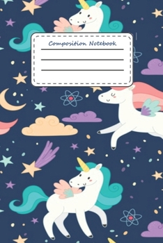 Paperback Composition Notebook: Magical Unicorns In Space Theme 6''x 9'' 120 College Ruled Pages Story Journal / Personal Notebook/ Daily Planner Diar Book