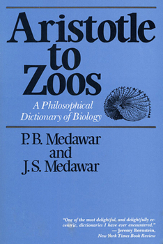 Paperback Aristotle to Zoos: A Philosophical Dictionary of Biology Book