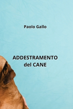 Paperback ADDESTRAMENTO del CANE [Italian] Book