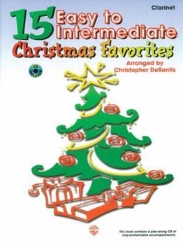 Paperback 15 Easy to Intermediate Christmas Favorites: Clarinet, Book & CD [With CD] Book