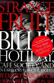 Hardcover Strange Fruit: Billie Holiday, Cafe Society, and a Cry for Civil Rights Book