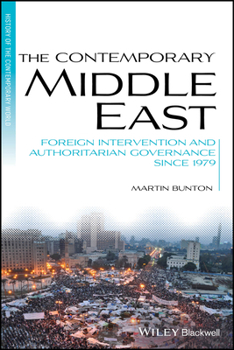 Paperback The Contemporary Middle East: Foreign Intervention and Authoritarian Governance Since 1979 Book