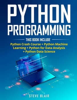 Paperback Python Programming: 4 Books in 1: Python Crash Course + Python Machine Learning + Python for Data Analysis+ Python Data Science Book