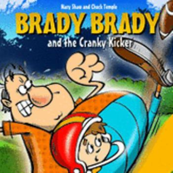 Paperback Brady Brady and the Cranky Kicker Book