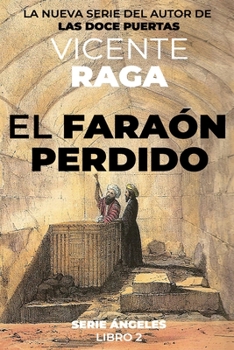 Paperback El faraón perdido: Serie Ángeles libro 2 [Spanish] Book