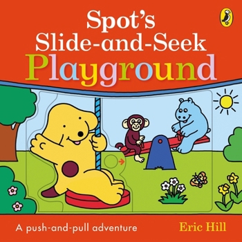 Paperback Spot's Slide and Seek: Playground Book