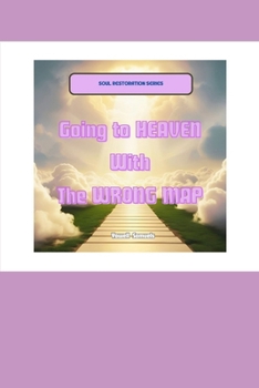 Paperback Going to HEAVEN with The WRONG MAP Book